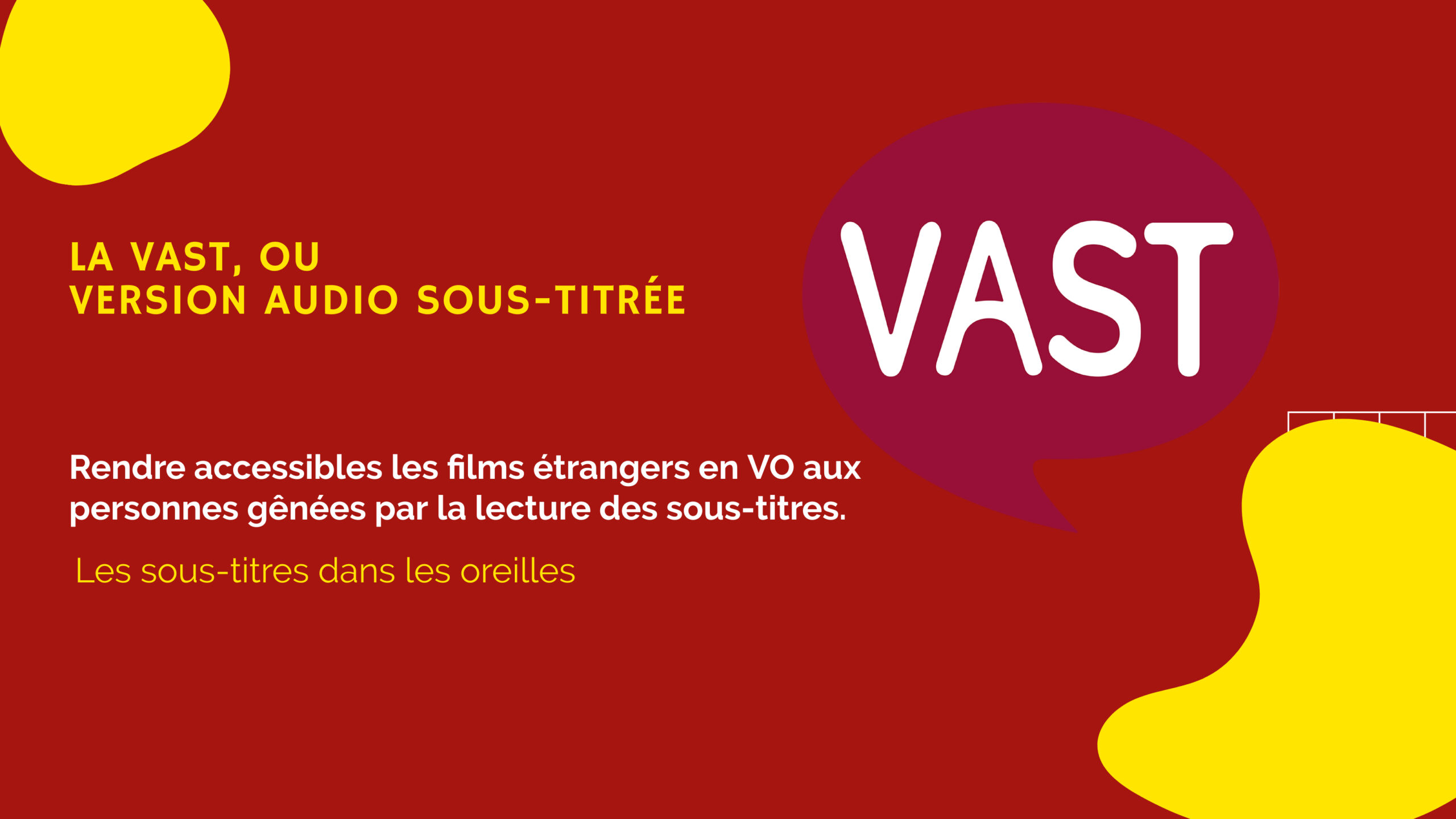 La VAST dans votre cinéma